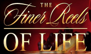 The Finer Reels Of Life